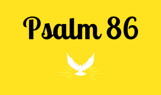 Psalm 86 – The Best Catholic